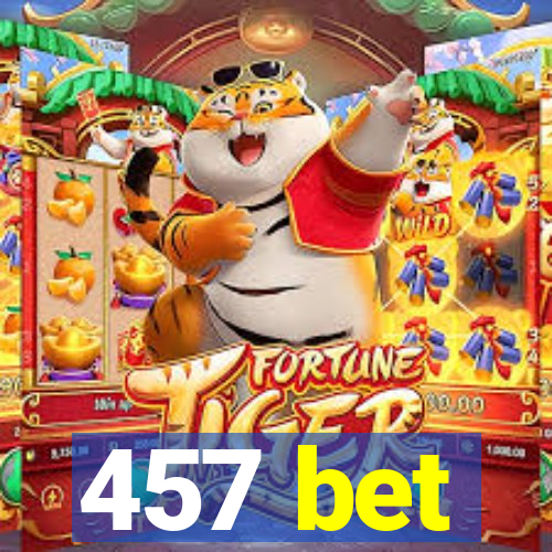 457 bet